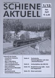 Schiene aktuell. Mitteilungsblatt der Vereine Dampfbahn Fränkische Schweiz e.V.: Jahrgang 2013/4 Hefte (= kompl. Jahrgang)