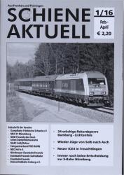 Schiene aktuell. Mitteilungsblatt der Vereine Dampfbahn Fränkische Schweiz e.V.: Jahrgang 2016/4 Hefte (= kompl. Jahrgang)