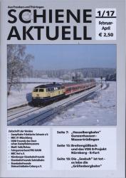 Schiene aktuell. Mitteilungsblatt der Vereine Dampfbahn Fränkische Schweiz e.V.: Jahrgang 2017/4 Hefte (= kompl. Jahrgang)