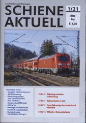 Schiene aktuell. Mitteilungsblatt der Vereine Dampfbahn Fränkische Schweiz e.V.: Jahrgang 2021/4 Hefte (= kompl. Jahrgang)