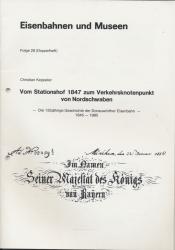 Vom Stationshof 1847 zum Verkehrsknotenpunkt von Nordschwaben. Die 135 jährige Geschichte der Donauwörther Eisenbahn 1845 - 1980