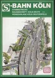 S-Bahn Köln. Stammstrecke Baubschnitt: Köln-Deutz - Wendeanlage Köln Deutzerfeld