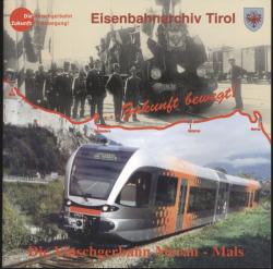 Die Vinschgerbahn Meran - Mals