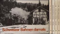 Schweizer Bahnen damals. Erinnerungsbilder an den Bahnbetrieb in der Schweiz vor dreißig, fünfzig und hundert Jahren. 4 Bde. (= kompl. Edition)