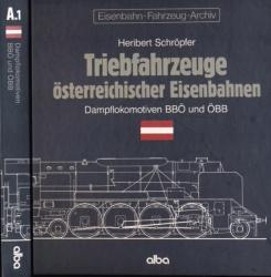 Eisenbahn-Fahrzeug-Archiv Band 1A.1: Triebfahrzeuge österreichischer Eisenbahnen. Dampflokomotiven BBÖ und ÖBB