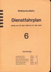 Dienstfahrplan Nr. 6  Rhätische Bahn Zementzüge , gültig vom 30. Mai 1965 bis 27. Mai 1967