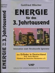 Energie für das 3. Jahrtausend. Innovation statt Strukturelle Ignoranz