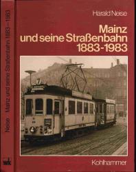 Mainz und seine Straßenbahn 1883-1983