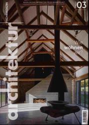 architektur. fachmagazin. Wissen, Bildung, Information für die Bauwirtschaft Heft 03/2018 (April/Mai 2018): Wie wohnen wir?