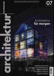 architektur. fachmagazin. Wissen, Bildung, Information für die Bauwirtschaft Heft 07/2017 (November 2017): Architektur für morgen