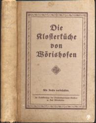 Die Klosterküche von Wörishofen. Erprobte Rezepte aus der Haushaltungsschule