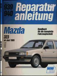 Reparaturanleitung Mazda 323 ab Juni 1985. 1100, 1300, 1500, 1600