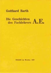 Die Geschichten des Fachlehrers A.E. Rationale Physik gegen magisch-paradoxen Unsinn