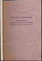 Goethes Geistesart in ihrer Offenbarung durch seinen Faust und durch das Märchen 