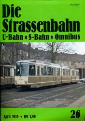 Die Strassenbahn (U-Bahn - S-Bahn - Omnibus) Heft 26/1979 (April 1979)