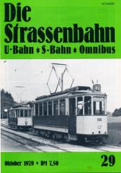 Die Strassenbahn (U-Bahn - S-Bahn - Omnibus) Heft 29/1979 (Oktober 1979)