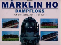 Märklin H0 Dampfloks. Sämtliche Modelle von 1935 bis heute