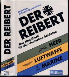 Der Reibert. Das Handbuch für den deutschen Soldaten. Heer - Luftwaffe - Marine. NEU: Mit farbigen NATO-Dienstgradabzeichen