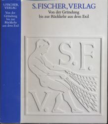 S. Fischer Verlag. Von der Gründung bis zur Rückkehr aus dem Exil. Ausstellungskatalog