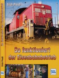 So funktioniert der Eisenbahnbetrieb