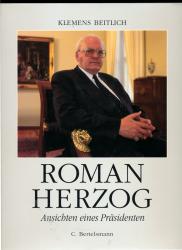 Roman Herzog. Ansichten eines Präsidenten