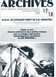ARCHIVES - Institut Jean Vigo - Cinémathèque de Toulouse Nr. 17/18 (Novembre/Decembre 1988): M.M.M. Un Scenario Inédit de S.M. Eisenstein (Berthélémy Amengual)
