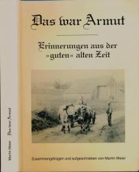 Das war Armut. Erinnerungen aus der "guten" alten Zeit