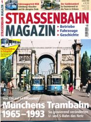 Strassenbahn Magazin Heft Nr. 1/2022 Januar: Münchens Trambahn 1965-1993. So gravierend veränderten U- und S-Bahn das Netz