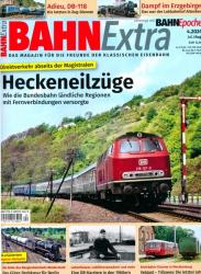 Bahn-Extra Heft 4/2024 (Juli/August 2024): Heckeneilzüge. Wie die Bundesbahn ländliche Regionen mit Fernverbindungen versorgte