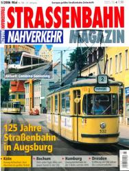 Strassenbahn Magazin Heft Nr. 5/2006 Mai: 125 Jahre Straßenbahn in Augsburg