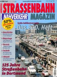 Strassenbahn Magazin Heft Nr. 6/2006 Juni: Das 200. Heft. Große Jubiläumsausgabe