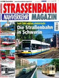 Strassenbahn Magazin Heft Nr. 12/2008 Dezember: Die Straßenbahn in Schwerin. Seit 100 Jahren elektrisch