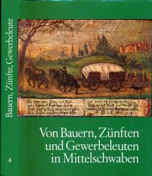 Von Bauern, Zünften und Gewerbeleuten in Mittelschwaben