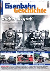Eisenbahn Geschichte Heft 90 (Oktober/November 2018): Größer als groß. Anmerkungen zur Baureihe 45