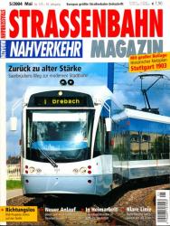 Strassenbahn Magazin Heft Nr. 5/2004 Mai: Zurück zu alter Stärke. Saarbrückens Weg zur modernen Stadtbahn
