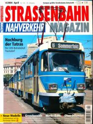 Strassenbahn Magazin Heft Nr. 4/2004 April: Hochburg der Tatras. Der LVB-Betriebshof Paunsdorf
