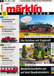 Märklin Magazin Heft 05 (Oktober/November 2006): Alles über den Klassiker BR 01: Die Schöne mit der Zugkraft / Anlagenbau: Modelleisenbahn pur auf drei Quadratmetern
