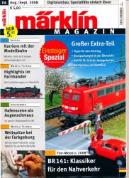 Märklin Magazin Heft 04/2008 (August/September 2008): Top-Modell 2008: BR 141: Klassiker für den Nahverkehr