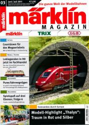 Märklin Magazin Heft 03/2011 (Juni/Juli 2011): Grenzenlos durch Europa: Modell-Highlight 'Thalys': Traum in Rot und Silber