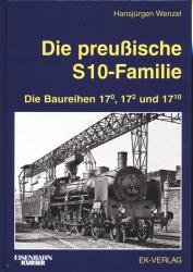 Die preußische S 10-Familie. Die Baureihen 17.0, 17.2 und 17.10
