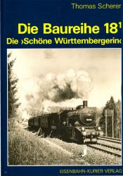 Die Baureihe 18.1. Die 'Schöne Württembergerin'