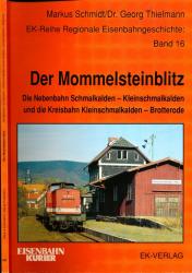 Der Mommelsteinblitz. Die Strecke Schmalkalden - Kleinschmalkalden - Brotterode - Buch