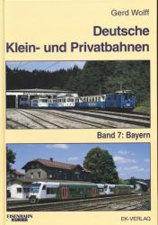 Deutsche Klein- und Privatbahnen Band 7: Bayern