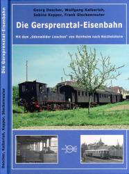Die Gersprenztal-Eisenbahn: Mit dem "Odenwälder Lieschen" von Reinheim nach Reichelsheim