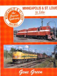 Minneapolis & St Louis in Color: Minneapolis & St. Louis Railway, the Peoria Gateway