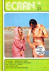ECRAN no. 23 (Mars '74): Istvan Gaal: Iterinaire d'un Temoin. Le cinopera: une nouvelle avant garde. Deux 'Roi Lear' a L#ecan. Les nouveaux films. Toute l'actualité cinematographique