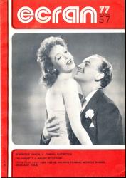 Ecran no. 57 (Avril '77): Dominique Sanda. Cinéma québécois. Tay Garnett * Mauro Bolognini. Entretiens avec: Elia Kazan, Ricardo Franco, Michèle Rosier, Abdelaziz Tolbi