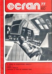 Ecran no. 60 (Juillet '77): Le cinéma de science-fiction. existe-t-il? Cannes 77. Roberto Rossellini. L'actualité et tous les nouveaux films