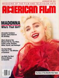 American Film. Magazine of the Film and Television Arts, July/August 1987: Cover story: Madonna. Who's that girl?