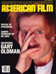 American Film. Magazine of the Film and Television Arts, April 1988: Cover story: Uncovering Gary Oldman
